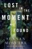 Book cover for "Lost in the moment and found".