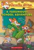 Book cover for "A fabumouse school adventure".