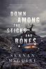 Book cover for "Down among the sticks and bones".